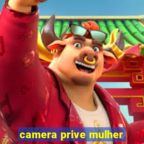 camera prive mulher